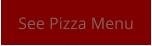 See Pizza Menu
