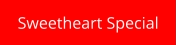Sweetheart Special